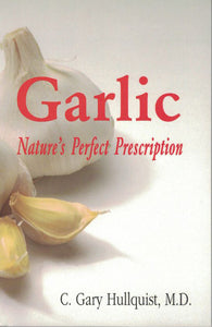 Garlic: Natures Perfect Prescription